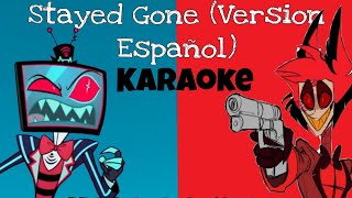 Karaoke  Stayed gone de Hazbin hotel Version Español [upl. by Irvine]