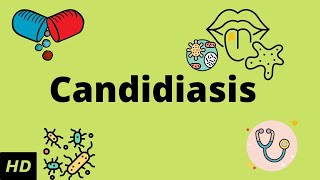 CANDIDIASIS Causes Signs and Symptoms Diagnosis and Treatment [upl. by Airretnahs]