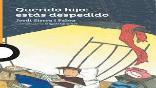 Resumen del libro Querido hijo estás despedido Jordi Sierra i Fabra [upl. by Knick]