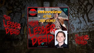 Geek Vibes Interview With Actor Jack Kilmer Talking THE LESSER DEAD [upl. by Nieberg598]