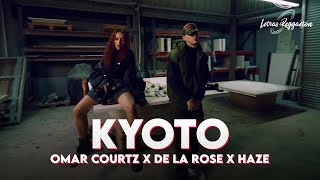 OMAR COURTZ X DE LA ROSE X HAZE  KYOTO  Letra  Lyric [upl. by Oralle]