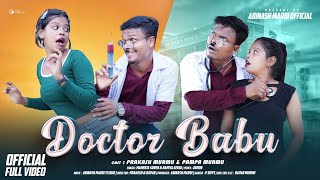 DOCTOR BABU FULL VIDEO 2024  SANTALI NEW VIDEO 2024  PAMPA amp PRAKASH MURMU  MOHENTA amp NAMITA [upl. by Richter573]