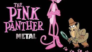 Pink Panther Song Metal by Ntinosrazor [upl. by Cottle382]