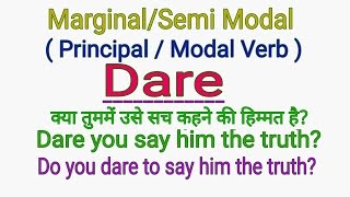 DARE  MARGINAL MODAL  SEMI MODAL IN ENGLISH GRAMMAR  USES OF DARE IN ENGLISH  MODAL VERB DARE [upl. by Llennhoj]