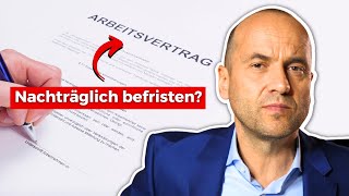 Unbefristeten Arbeitsvertrag nachträglich befristen [upl. by Player]