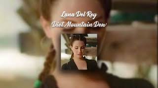 Lana Del Rey  Diet Mountain Dew [upl. by Caralie]