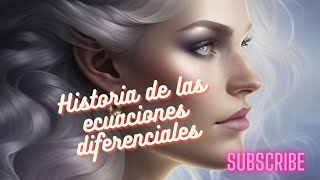 Historia de las ecuaciones diferenciales [upl. by Bobbe]