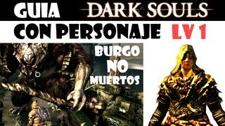 Dark Souls Guia lv1  Burgo no muertos y demonio de Tauro  EP2 [upl. by Rutledge566]