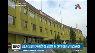 Elecciones generales Visitas en centros penitenciarios serán suspendidas [upl. by Zelde]