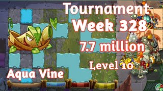 PVZ2  Arena Bettlez Aqua Vine Tournamrnt  89 million  Week 328  Level 10 Plants Startegy [upl. by Annamarie]