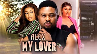 ALEX MY LOVER 1amp2  MIKE GODSON UCHE MONTANA amp QUEEN OKAM 2024 LATEST MOVIE [upl. by Margette]