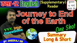 Class 12 English Journey to End of the Earth Supplementary Readerin One Shot ✅Summary Imp 12 march [upl. by Ahsiugal]