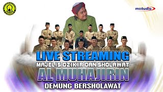 LIVE STREAMING  DEMUNG BERSHOLAWAT BERSAMA MAJELIS DZIKIR DAN SHOLAWAT ALMUHAJIRIN [upl. by Houston]