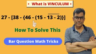 What is Vinculum in Maths  Bar Question Math Tricks  Vinculum Solutions [upl. by Lavella]