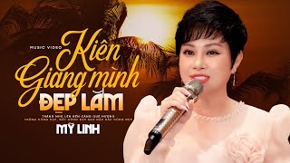 Kiên Giang Mình Đẹp Lắm  Mỹ Linh Official 4K MV [upl. by Birdella553]