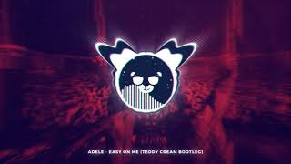 Adele  Easy On Me Teddy Cream Bootleg [upl. by Aronoel]