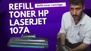 How to Refill toner cartridge W1106A Hp Laser 107a Laser 135a HP Laser 137fnw [upl. by Eserahc833]