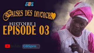 Cause des Divorces Histoire 1 Episode 3 [upl. by Atnima]