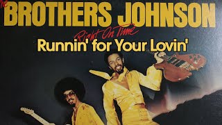 The Brothers Johnson  Runnin For Your Lovin vinyl [upl. by Aicilic23]