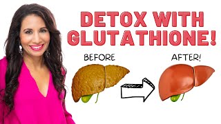 Detoxing with Glutathione  The Best Supplement to Support Detox [upl. by Ellennaj]