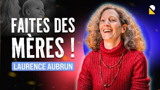 LA GROSSESSE A UN TERME LA MATERNITÉ N’EN A PAS avec Laurence Aubrun [upl. by Aeynod]