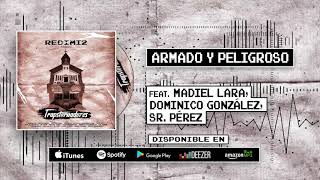 Redimi2  Armado y Peligroso Audio ft Madiel Lara Dominico González Sr Pérez [upl. by Nnylyram171]