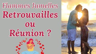 Flammes Jumelles  Retrouvailles ou Réunion  💥💘🔥 [upl. by Ehcropal]