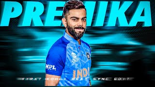 🔴PREMIKA X VIRAT KOHLI • 🔥 VIRAT KOHLI STATUS🔥 • 💫 BEAT SYNC EDIT 💫 • 4K STATUS• viratkohlistatus [upl. by Issac]