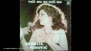 Subhija Šehović  Jel ti krivo jel ti žao AUDIO 1985 [upl. by Nemajneb981]