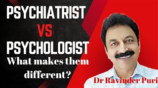 Psychiatrists vs Psychologists What Makes Them Different  Dr Ravinder Puri [upl. by Wessling133]