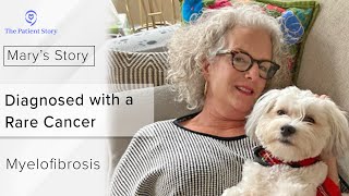 Getting Diagnosed with a Rare Cancer Myelofibrosis  Mary’s Story  The Patient Story [upl. by Bainbridge]