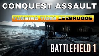 Battlefield 1 Zeebrugge  Conquest Assault  New map on CTE [upl. by Brocky]