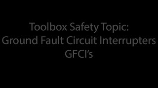 Toolbox Safety Topic GFCIs [upl. by Harihs]