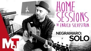 Home Sessions  Negramaro  Solo [upl. by Turpin]