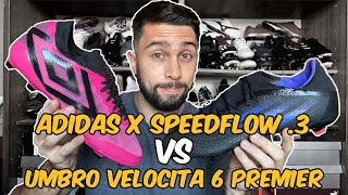 QUAL A MELHOR SPEED BOOT INTERMEDIARIA  Comparativo Adidas X Speedflow 3 x Umbro Velocita 6 Prem [upl. by Norted]