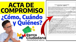 ¿Cómo Quiénes y Cúando se debe Firmar el ACTA DE COMPROMISO  Renta Ciudadana  Wintor ABC [upl. by Etiam]