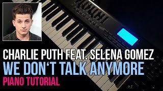 How To Play Charlie Puth ft Selena Gomez  We Dont Talk Anymore  Piano Tutorial Lesson [upl. by Solberg]