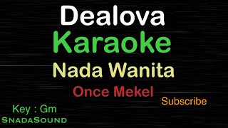 DEALOVAOnceKARAOKE NADA WANITA​⁠ FemaleCewekPerempuanUcokkuYasir [upl. by Aidnama371]