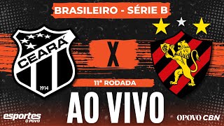 🔴Ceará x Sport  AO VIVO com Alessandro Oliveira  Brasileiro Série B  11ª rodada [upl. by Sumer]