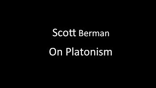 5 Scot Berman On Platonism [upl. by Cruce]