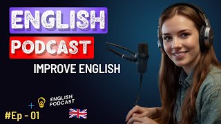 Learn English with Podcast Conversation Episode 1  English Podcast For Beginners englishpodcast [upl. by Davine]