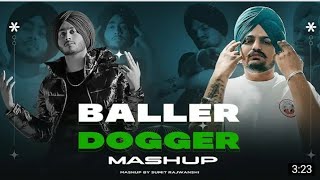 BALLER X DOGGER  REMIX  SHUBH  SIDHU MOOSE WALA  AP DHILLON  DJ SUMIT RAJWANSHI [upl. by Mohandas]