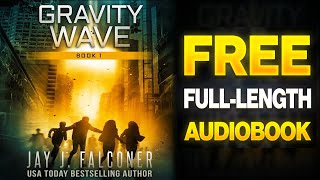 Gravity Wave Book 1 Chapters 115 Free Full Length SciFi Audiobook [upl. by Singhal]