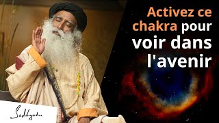 Activez ce chakra pour voir dans lavenir  Sadhguru [upl. by Rik427]