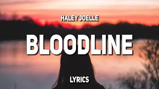 Haley Joelle  Bloodline Lyrics [upl. by Grethel]