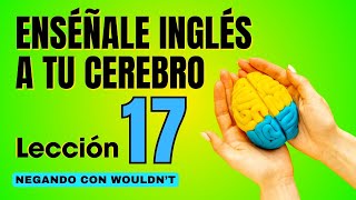 🧠 Aprende Inglés Más Fácil y Rápido Con Este Método Lección 17✅ [upl. by Aylat]