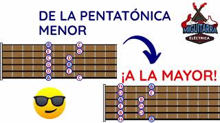 🎸 De la PENTATÓNICA MENOR a la MAYOR [upl. by Aniroc]