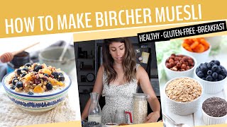 HOW TO MAKE BIRCHER MUESLI  A Healthy Breakfast Recipe [upl. by Basil]