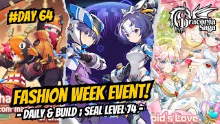 Fashion Week Event Daily amp Build Level 74  Day 64  Draconia Saga Sea [upl. by Luhar808]