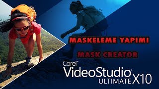 Corel Videostudio X10 maske kullanımı mask creator tutorial [upl. by Quickel453]